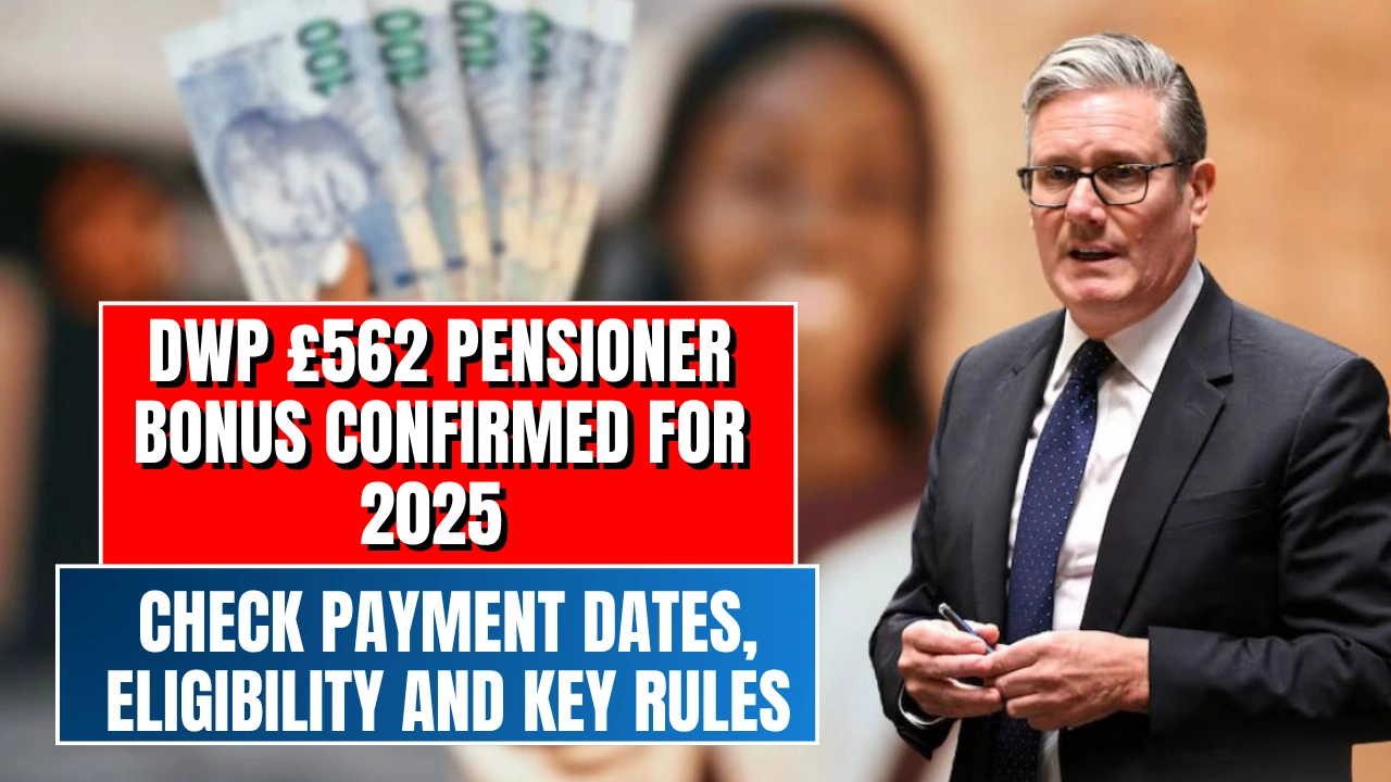 DWP £562 Pensioner Bonus Confirmed for 2025