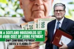 UK & Scotland Households Set for £600 Cost of Living Payment